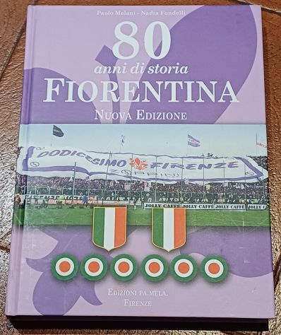 80 anni di storia FIORENTINA, PA.MELA. FIRENZE. - Foto 2