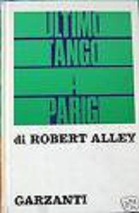 Libro Ultimo tango a Parigi di Robert Alley