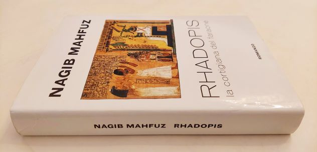 Rhadopis. La cortigiana del faraone di Nagib Mahfuz Editore Mondolibri 2003 - Foto 4