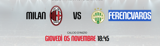 VENDO BIGLIETTI MILAN FERENCVAROS