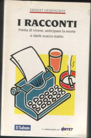 I racconti, Ernest Hemingway, Il Sabato