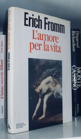 Erich Fromm  - L'amore per la vita