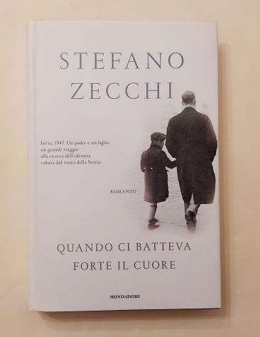 Quando ci batteva forte il cuore Stefano Zecchi 1°Ed.Mondadori, 2010 come nuovo