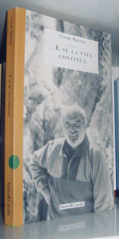 Cesare Maestri - ...E se la vita continua