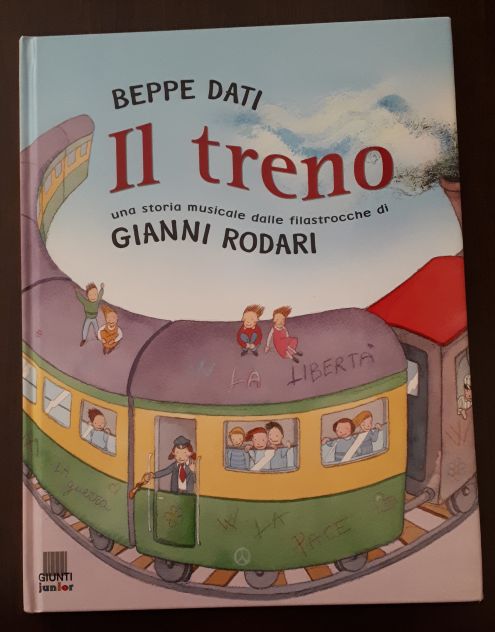 Il treno Una storia musicale dalle filastrocche di GIANNI RODARI, GIUNTI 2006. - Foto 2
