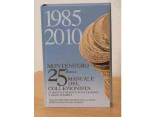 1985 2010 MONTENEGRO MANUALE DEL COLLEZIONISTA, 2009.