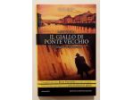 Il giallo di ponte vecchio di Letizia Triches Ed.Newton Compton, 2014 come nuovo