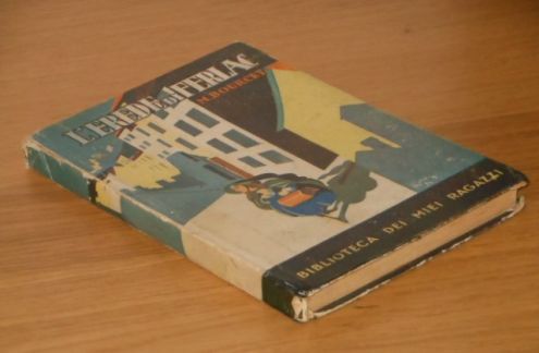 L'erede di Ferlac, Margherita Bourcet, 1939, Biblioteca dei Miei Ragazzi n 4. - Foto 2