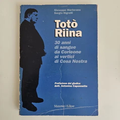Totò Riina - Martorana, Nigrelli - Musumeci Editore - 1993 - TRACCIATA!