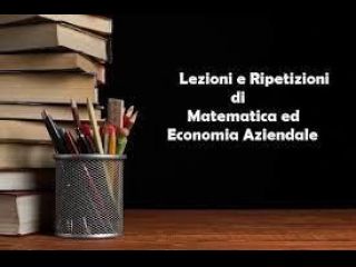 Ripetizioni di Economia Aziendale e Matematica