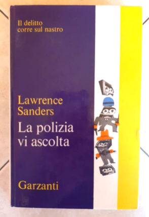 La polizia vi ascolta di Lawrence Sanders 1°Ed: Garzanti, 1971 ottimo - Foto 4