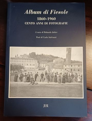 Album di Fiesole 1860-1960, A cura di Rolando Jahier. - Foto 2