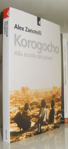 Alex Zanotelli - Korogocho - Alla scuola dei poveri