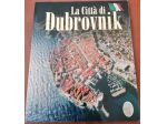 La Città di Dubrovnik - Gida completa per visitare la citta - Nuovo 2007 1° Ediz