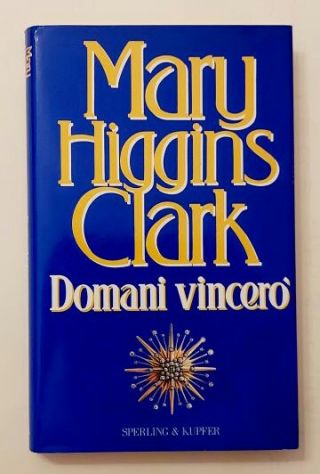 Domani vincerò di Mary Higgins Clark Ed.Sperling & Kupfer, 1995 come nuovo