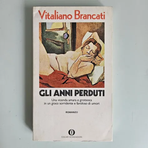 Gli Anni Perduti - Vitaliano Brancati - Mondadori - 1976 - TRACCIATA!