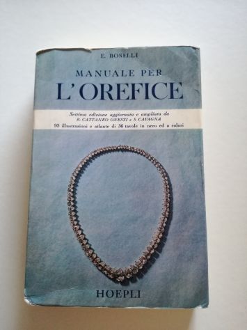 Libro Manuale per L'Orefice,E.Boselli - Hoepli 1980