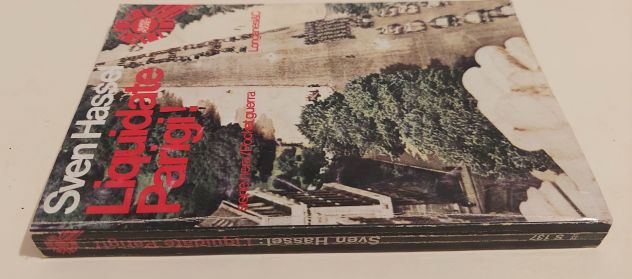 Liquidate Parigi! di Sven Hassel Ed. Longanesi&C. Milano aprile 1972 - Foto 3