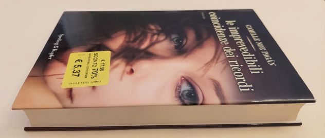 Le imprevedibili coincidenze dei ricordi di Camille Noe Pagan Ed.Sperling&Kupfer - Foto 5