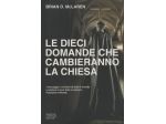 Le dieci domande che cambieranno la chiesa