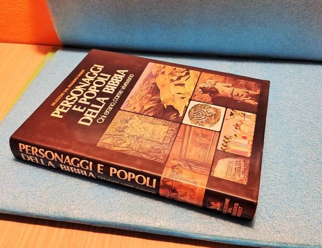 Personaggi e popoli della Bibbia. Chi erano, come vivevano.