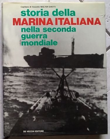 storia della marina italiana nella seconda guerra mondiale vol. 3 di ghetti
