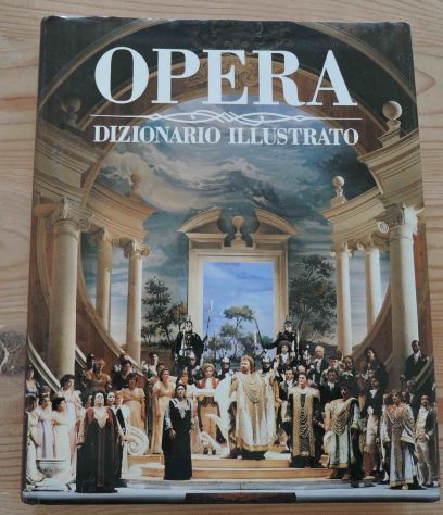 Opera, dizionario illustrato, a cura di Giorgio Bagnoli