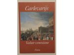 LUCA CARLEVARIJS E VEDUTE VENEZIANE DEL SETTECENTO ED.ELECTA, 1994