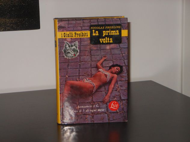 i Gialli Proibiti,  La prima volta,  Longanesi &amp; C. 1965, N. 149. - Foto 2