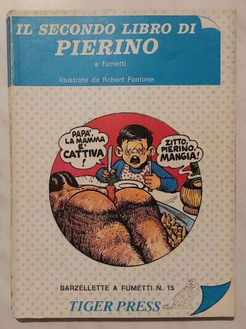 Il secondo libro di Pierino a fumetti n.15 di Robert Pantone Ed.Tiger, 1981