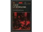 COS'È LA SOCIOLOGIA Lo studio della società umana
