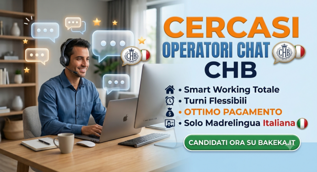 Operatori Chat CHB - 100% da Remoto (Ottimo Pagamento)