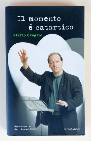 Il tempo è catartico di Flavio Oreglio 1°Ed.Mondadori, febbraio 2002 come nuovo