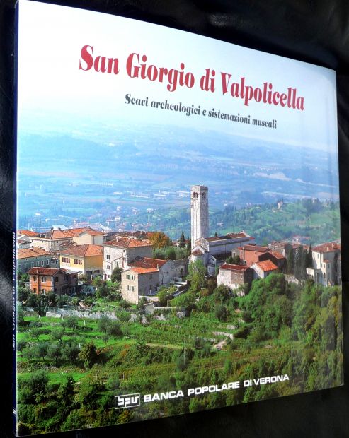 SAN GIORGIO DI VALPOLICELLA Scavi e sistemazione museale, 1992 nuovo!