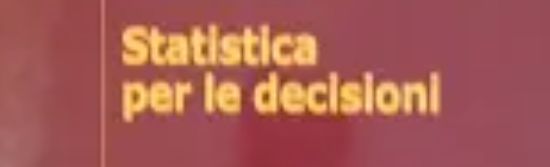 Ripetizioni di statistica per le decisioni