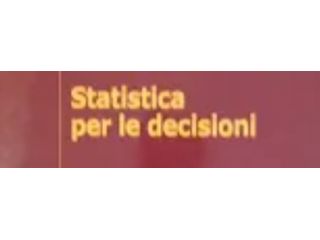 Ripetizioni di statistica per le decisioni