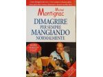 Montignac - Dimagrire per sempre mangiando normalmente