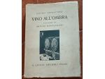 Vino all'ombra, Chino Ermacora, 1935.