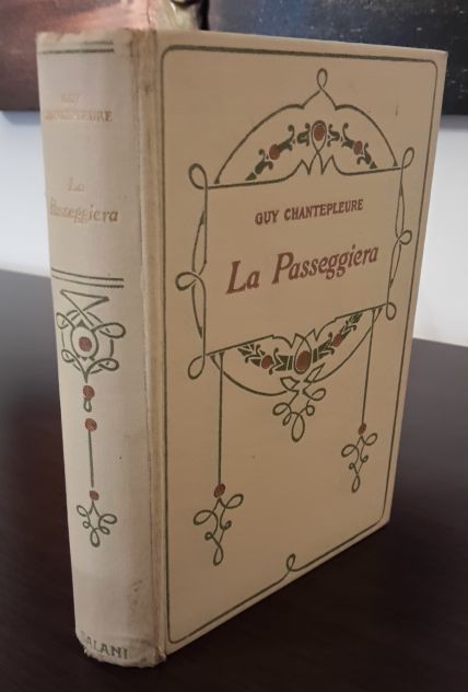LA PASSEGGIERA, GUY CHANTEPLEURE, Adriano Salani, Editore 1927. - Foto 4