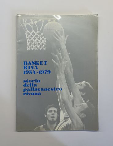Basket Riva - 1954 -1979 - Storia della Pallacanestro rivana Basket Riva - 1954