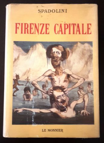 FIRENZE CAPITALE, Giovanni Spadolini, FELICE LE MONNIER - FIRENZE 1971. - Foto 2