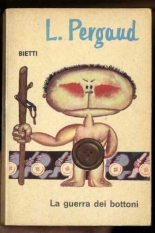 La guerra dei bottoni, L. Pergaud, Ed. BIETTI 1967. - Foto 2