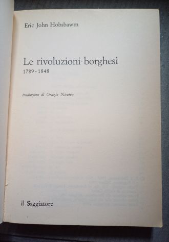 LE RIVOLUZIONI BORGHESI 1789-1848, IL SAGGIATORE 1978. - Foto 3