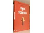 Voto di scontro-Un padre e un figlio su politica, antipolitica, sinistra, Grillo