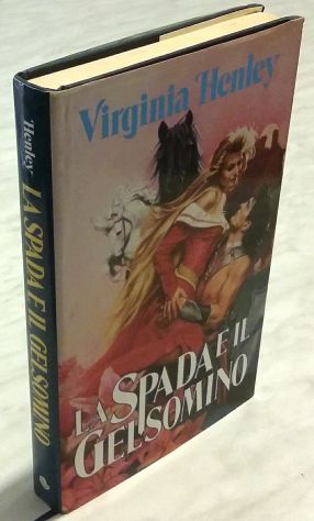 La spada del gelsomino di Virginia Henley 1°Ed.Euroclub, 1993 come nuovo