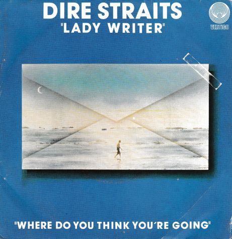 DIRE STRAITS - Lady Writer / Where do You Think You 're Going - 7'' / 45 giri