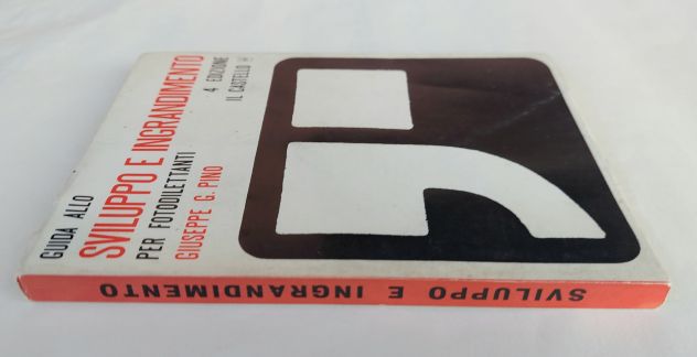 Guida allo Sviluppo e ingrandimento per fotodilettanti di Giuseppe G.Pino 4°Ed. - Foto 2