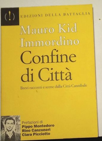 Confine di città - brevi racconti e scene dalla città cannibale di Mauro Kid