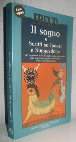 Il sogno e Scritti su Ipnosi e Suggestione