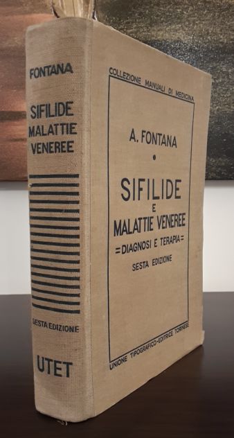 SIFILIDE E MALATTIE VENEREE, DIAGNOSI E TERAPIA, A. FONTANA, UTET 1942. - Foto 6